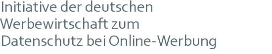 Initiative der deutschen | Werbewirtschaft zum | Datenschutz bei Online-Werbung 