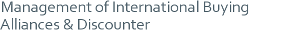 Management of International Buying Alliances & Discounter