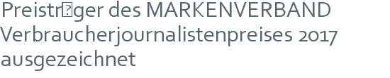 Preisträger des MARKENVERBAND Verbraucherjournalistenpreises 2017 ausgezeichnet 
