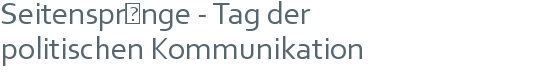 Seitensprünge - Tag der | politischen Kommunikation