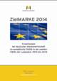 ZielMARKE 2014 | Erwartungen der deutschen Markenwirtschaft | an europäische Politik in der zweiten Hälfte | der Legislatur 2010 bis 2014