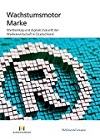 Wachstumsmotor Marke - Wertbeitrag und digitale Zukunft der Markenwirtschaft in Deutschland - | Studie Markenverband und McKinsey&Company 2015